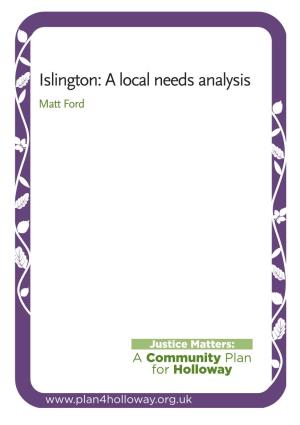 Islington: a Local Needs Analysis Matt Ford