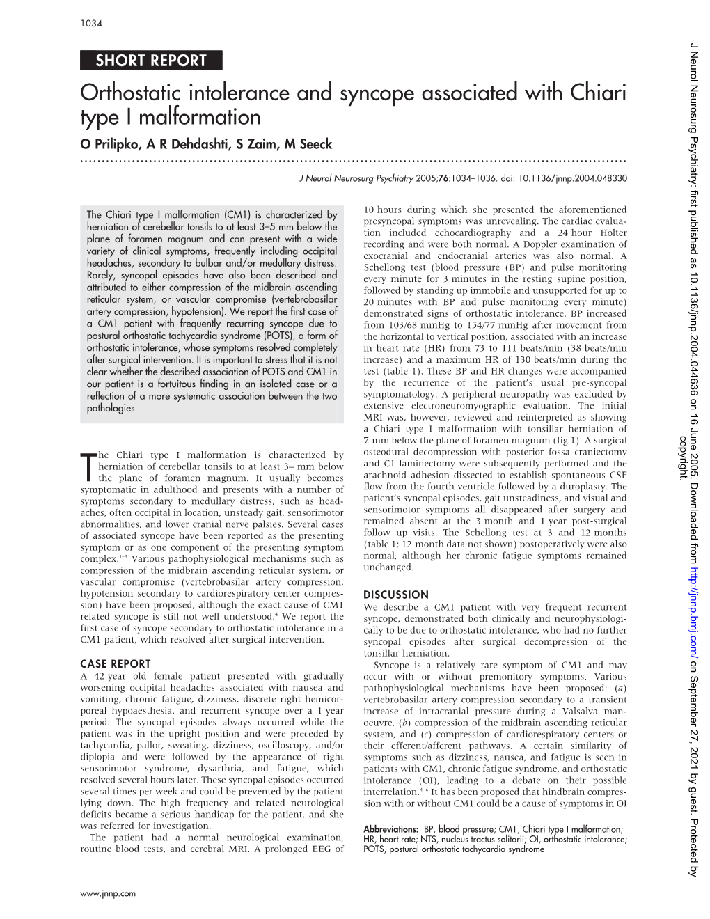 Orthostatic Intolerance and Syncope Associated with Chiari Type I Malformation O Prilipko, a R Dehdashti, S Zaim, M Seeck