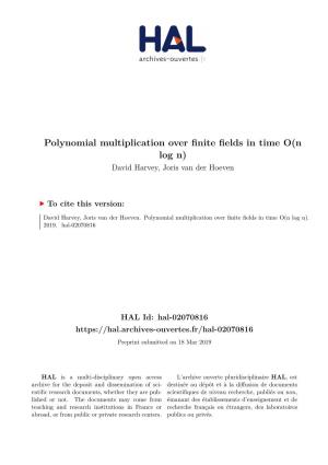 Polynomial Multiplication Over Finite Fields in Time O(N Log N) David Harvey, Joris Van Der Hoeven