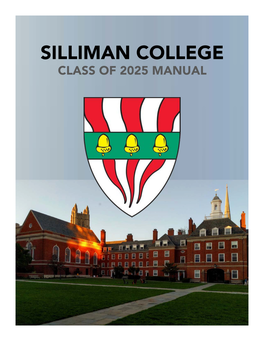 CLASS of 2025 MANUAL Welcome to Silliman College, Class of 2025!