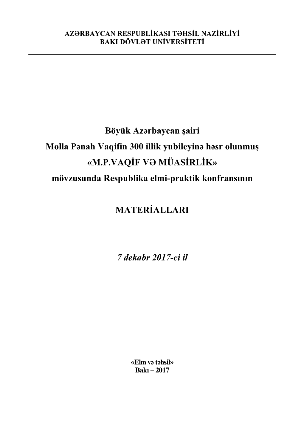 Böyük Azərbaycan Şairi Molla Pənah Vaqifin 300 Illik Yubileyinə Həsr Olunmuş «M.P.VAQİF VƏ MÜASİRLİK» Mövzusunda Respublika Elmi-Praktik Konfransının