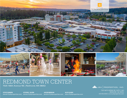 REDMOND TOWN CENTER 7525 166Th Avenue NE | Redmond, WA 98052