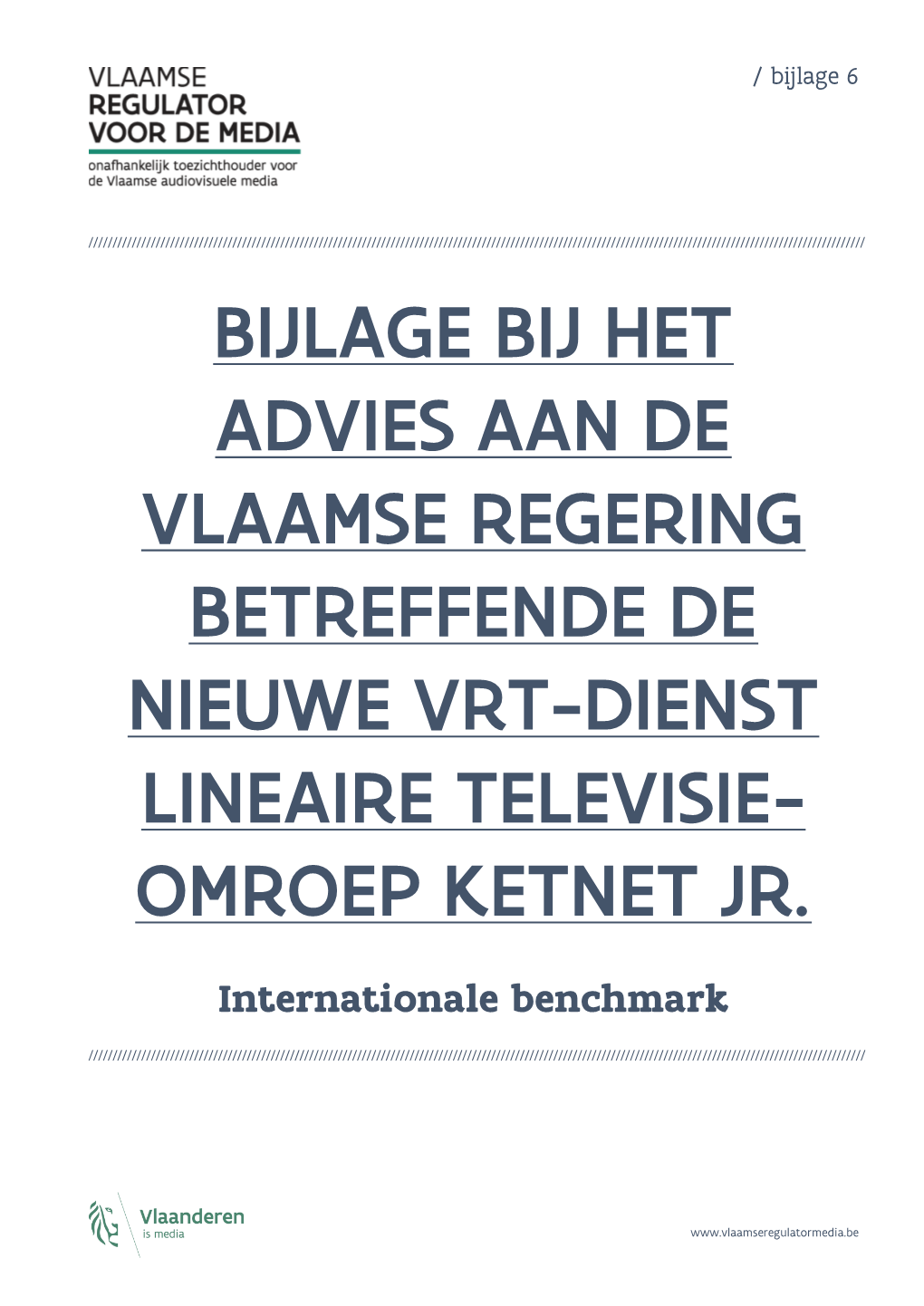 Bijlage Bij Het Advies Aan De Vlaamse Regering Betreffende De Nieuwe Vrt-Dienst Lineaire Televisie- Omroep Ketnet Jr