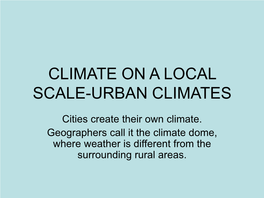 Climate on a Local Scale-Urban Climates