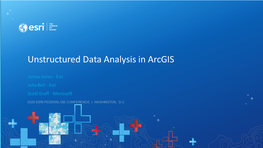 Unstructured Data Analysis in Arcgis