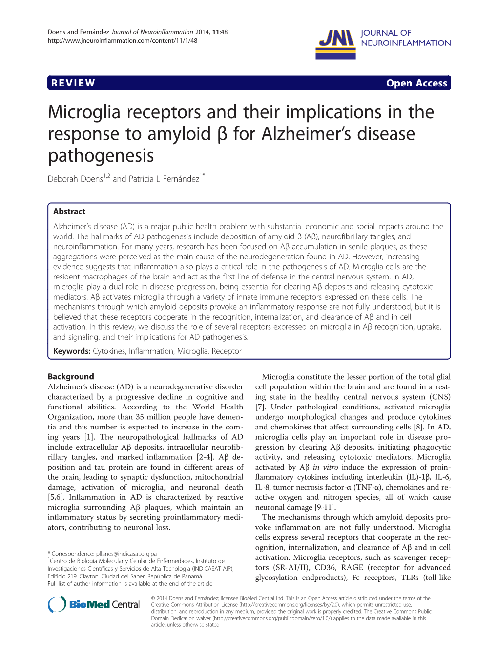 Microglia Receptors and Their Implications in the Response to Amyloid Β for Alzheimer’S Disease Pathogenesis Deborah Doens1,2 and Patricia L Fernández1*