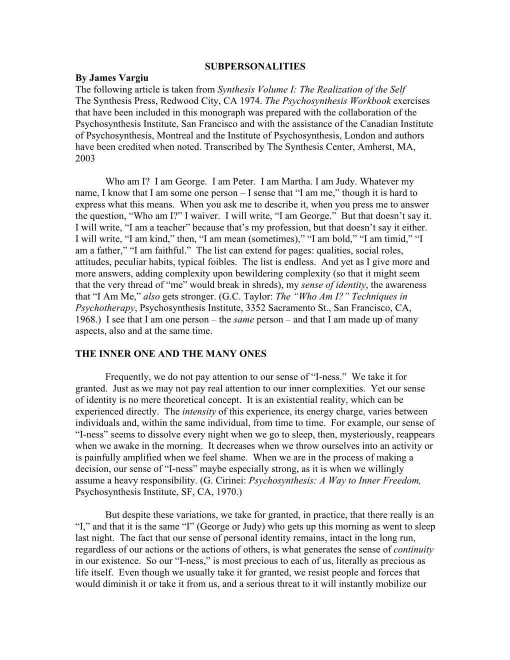 SUBPERSONALITIES by James Vargiu the Following Article Is Taken from Synthesis Volume I: the Realization of the Self the Synthesis Press, Redwood City, CA 1974