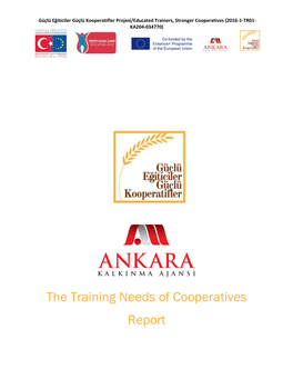 The Training Needs of Cooperatives Report Güçlü Eğiticiler Güçlü Kooperatifler Projesi/Educated Trainers, Stronger Cooperatives (2016-1-TR01- KA204-034770)