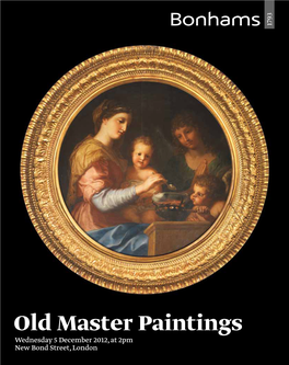 Old Master Paintings Wednesday 5 December 2012, at 2Pm New Bond Street, London