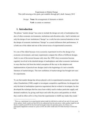 Experiments in Market Design This (Still-Missing-A-Few-Parts, Put Readable Through P61) Draft: January 2012