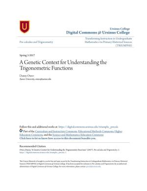 A Genetic Context for Understanding the Trigonometric Functions Danny Otero Xavier University, Otero@Xavier.Edu