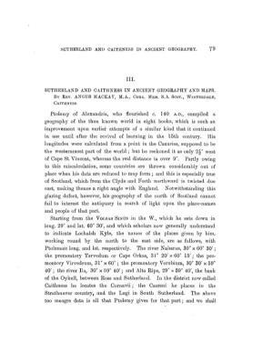 Sutherland and Caithness in Ancient Geography. 79 Sutherland and Caithness in Ancient Geography and Maps. by Rev. Angus Mackay