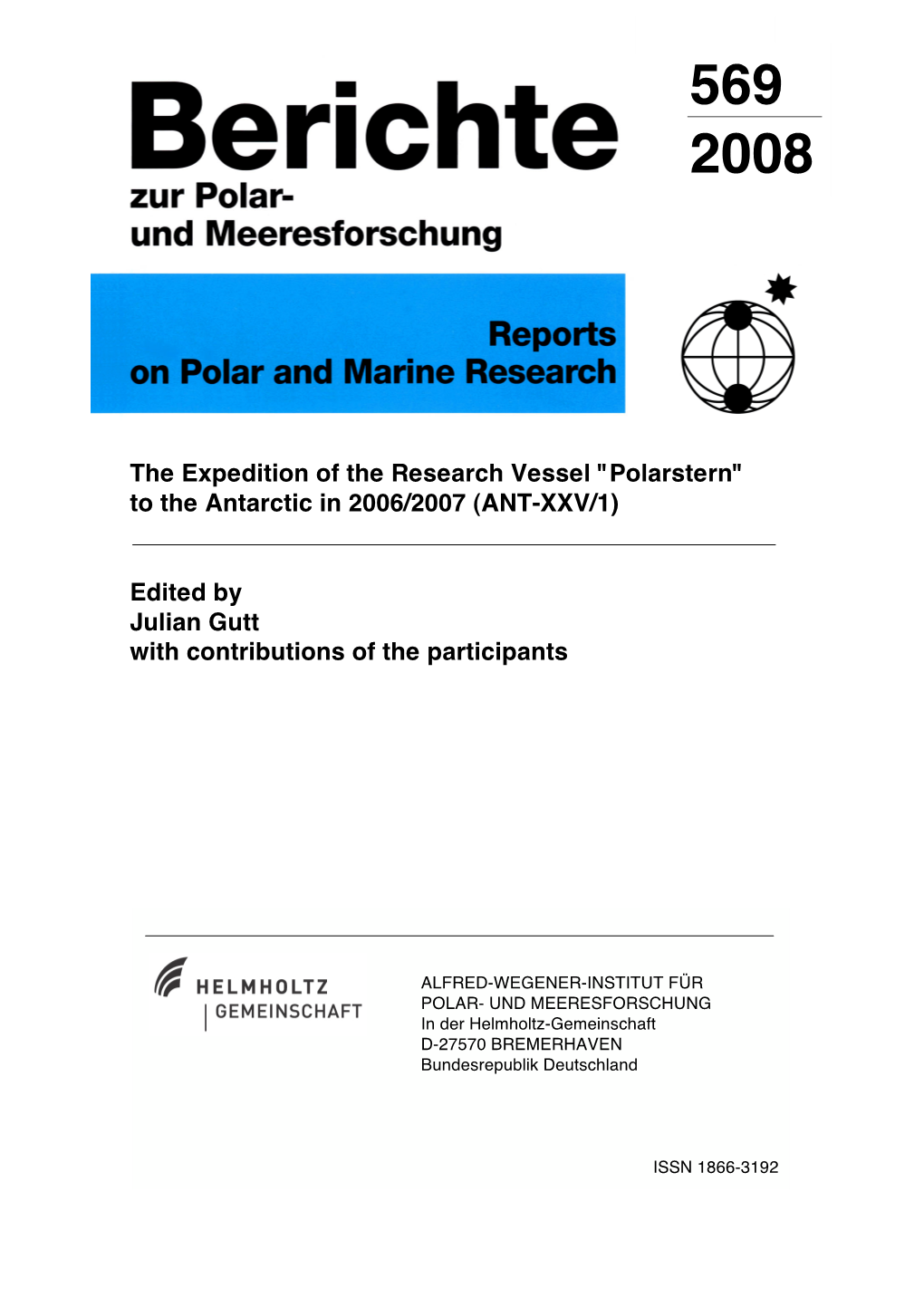 The Expedition of the Research Vessel "Polarstern" to the Antarctic in 2006/2007 (ANT-XXV/1) Edited by Julian Gutt Wi