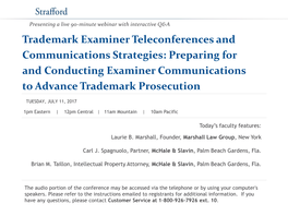 Trademark Examiner Teleconferences and Communications Strategies: Preparing for and Conducting Examiner Communications to Advance Trademark Prosecution
