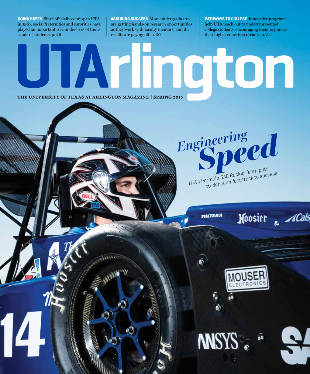 Engineeringspeed UTA’S Formula SAE Racing Team Puts Students on Fast Track to Success in a FOG Students Made Their Way Through the E.H