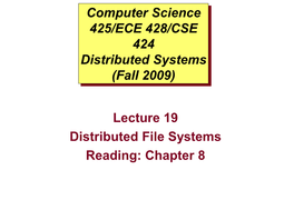 (Fall 2009) Lecture 19 Distributed File Systems Reading