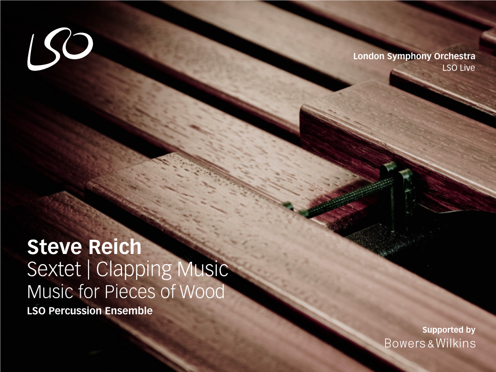 Steve Reich: Sextet, Music for Pieces of Wood, Clapping Music