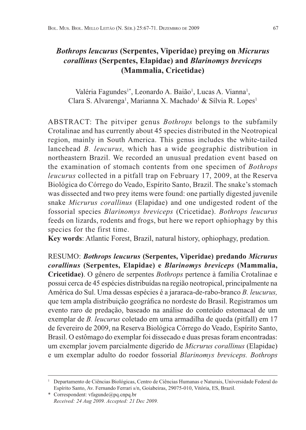 Bothrops Leucurus (Serpentes, Viperidae) Preying on Micrurus Corallinus (Serpentes, Elapidae) and Blarinomys Breviceps (Mammalia, Cricetidae)