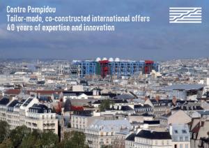 Centre Pompidou Tailor-Made, Co-Constructed International Offers 40 Years of Expertise and Innovation