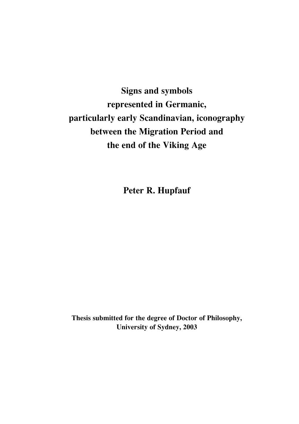 Signs and Symbols Represented in Germanic, Particularly Early Scandinavian, Iconography Between the Migration Period and the End of the Viking Age