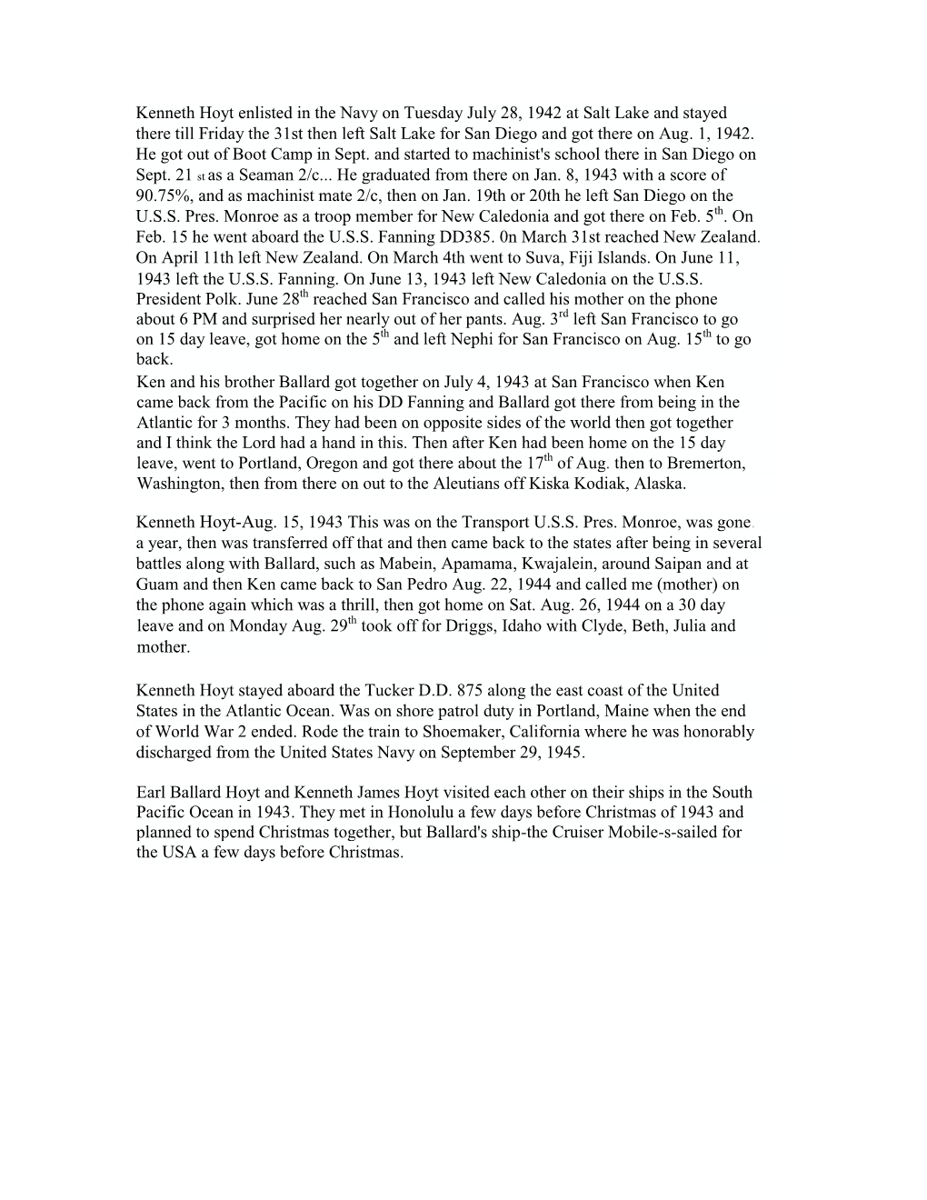 Kenneth Hoyt Enlisted in the Navy on Tuesday July 28, 1942 at Salt Lake and Stayed There Till Friday the 31St Then Left Salt Lake for San Diego and Got There on Aug