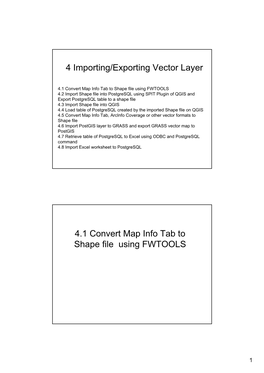 4 Importing/Exporting Vector Layer 4.1 Convert Map Info Tab to Shape File