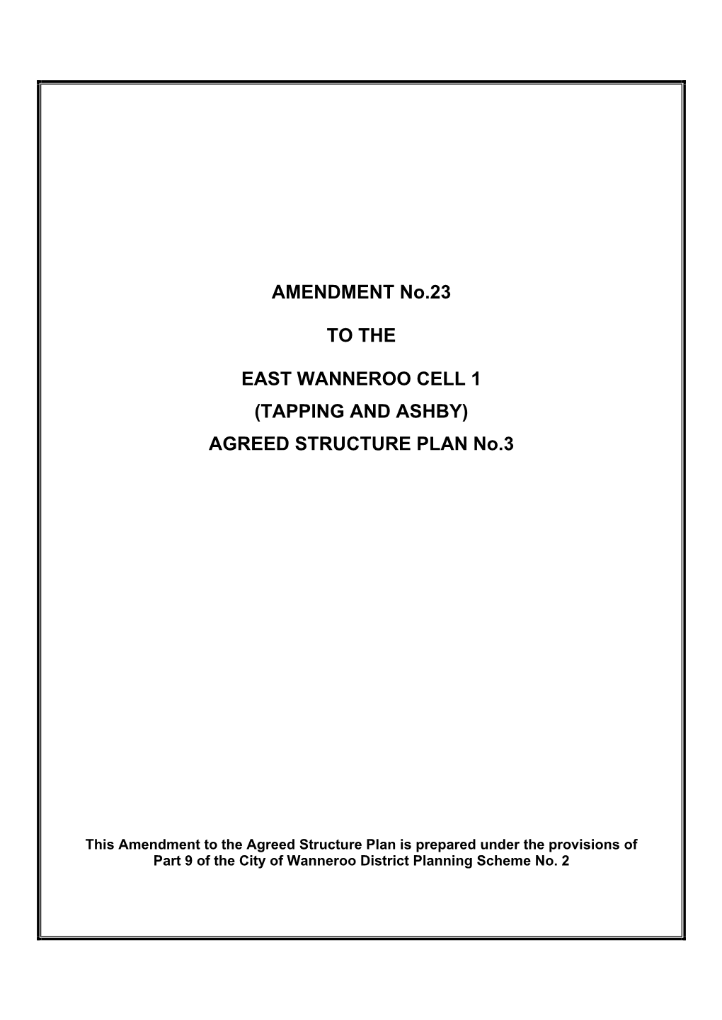 AMENDMENT No.23 to the EAST WANNEROO CELL 1 (TAPPING