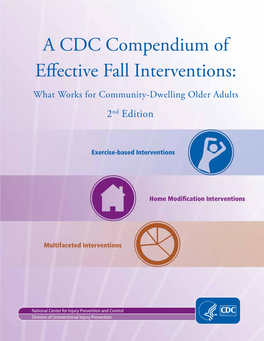 A CDC Compendium of Effective Fall Interventions: What Works for Community-Dwelling Older Adults