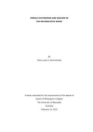 FEMALE VICTIMHOOD and SUICIDE in the NATURALISTIC NOVEL by Maria Luisa S. Saministrado a Thesis Submitted for the Requirements