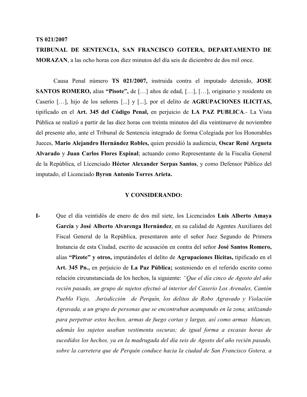 TRIBUNAL DE SENTENCIA, SAN FRANCISCO GOTERA, DEPARTAMENTO DE MORAZAN, a Las Quince Horas Con Treinta Minutos Del Día Siete De A