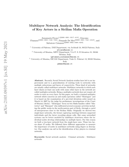 Multilayer Network Analysis: the Identification of Key Actors in A