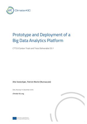 Prototype and Deployment of a Big Data Analytics Platform