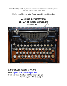 Instructor: Julian Cornell Email: Jcornell87@Wesleyan.Edu Course Meetings: Tuesdays and Thursdays, 1Pm-4Pm June 26-August 1 No Class July 4