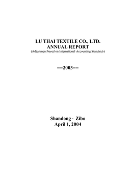 LU THAI TEXTILE CO., LTD. ANNUAL REPORT ==2003== Shandong