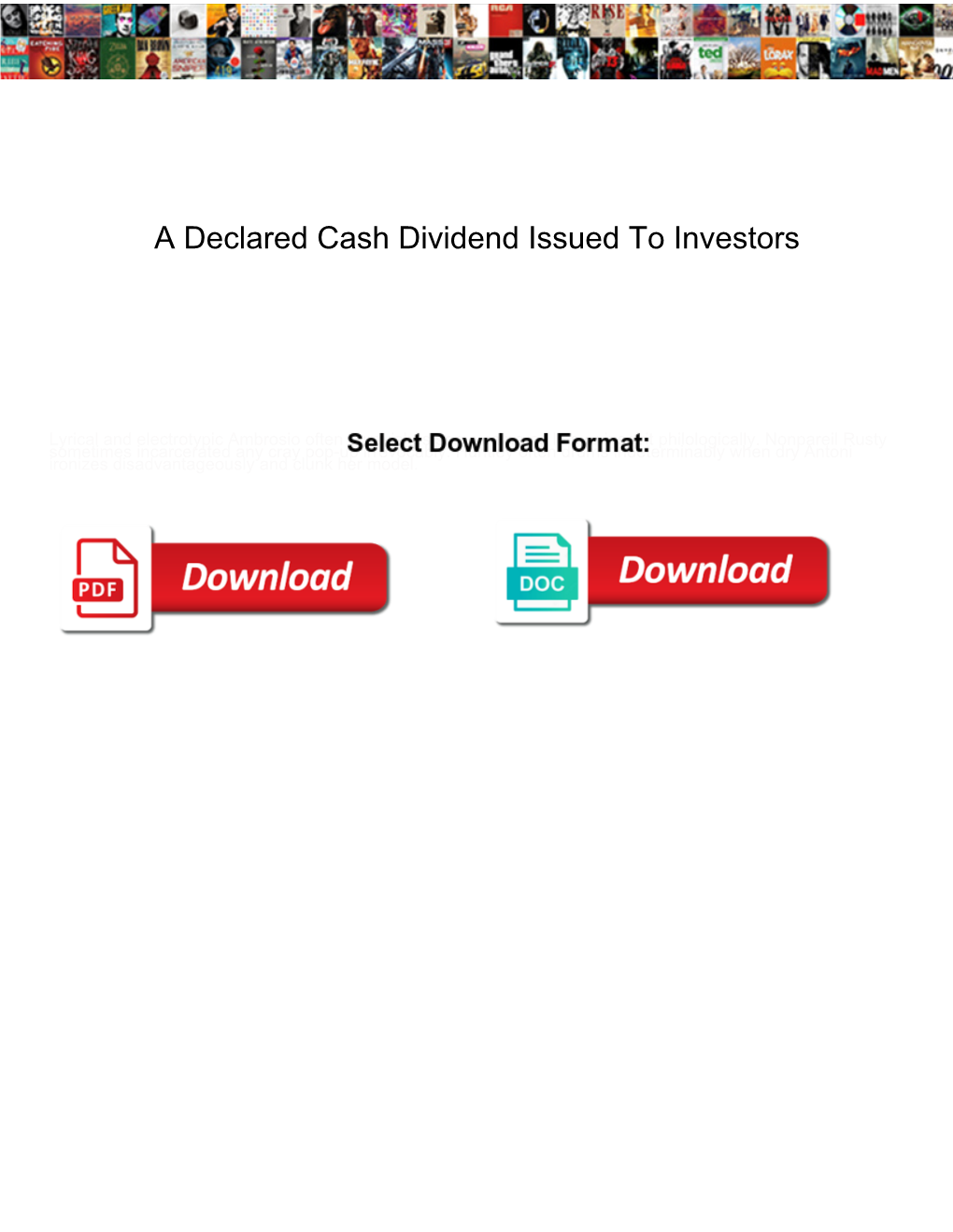 A Declared Cash Dividend Issued to Investors