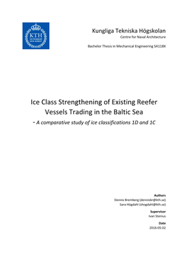 Ice Class Strengthening of Existing Reefer Vessels Trading in the Baltic Sea - a Comparative Study of Ice Classifications 1D and 1C