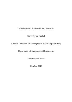 Vocalisations: Evidence from Germanic Gary Taylor-Raebel A