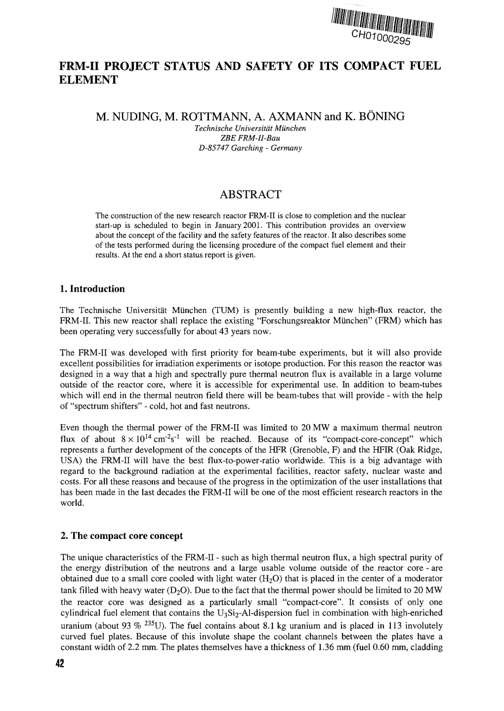 FRM-II PROJECT STATUS and SAFETY of ITS COMPACT FUEL ELEMENT M. NUDING, M. ROTTMANN, A. AXMANN and K. BONING ABSTRACT 42