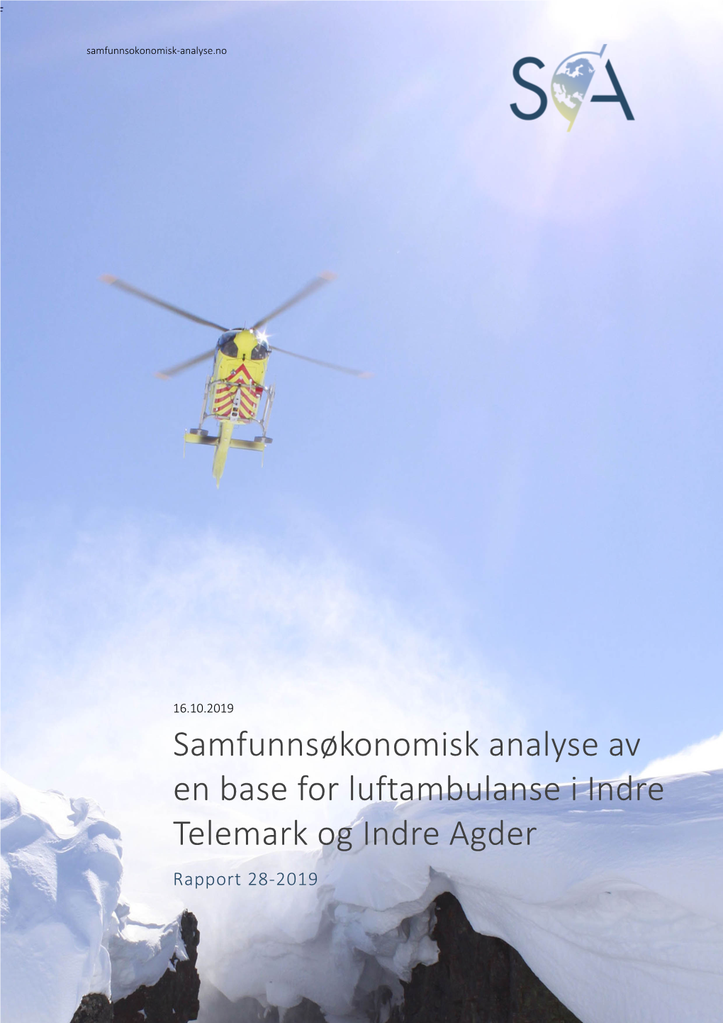 Samfunnsøkonomisk Analyse Av En Base for Luftambulanse I Indre Telemark Og Indre Agder Rapport 28-2019