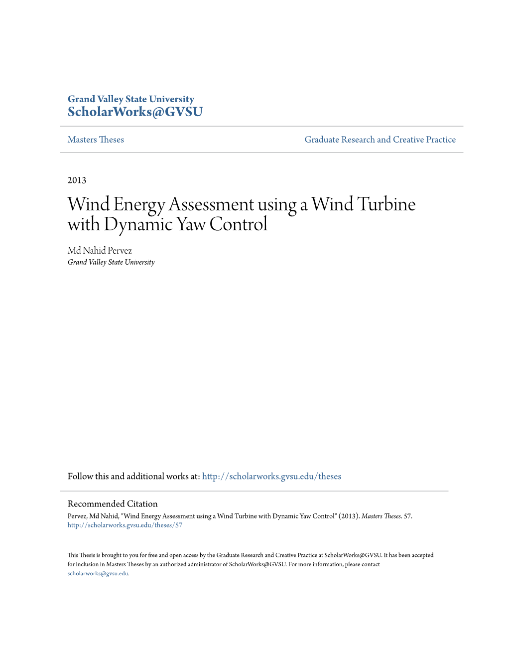 Wind Energy Assessment Using a Wind Turbine with Dynamic Yaw Control Md Nahid Pervez Grand Valley State University