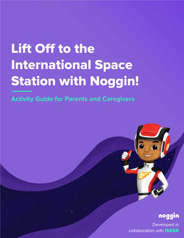 Lift Off to the International Space Station with Noggin!