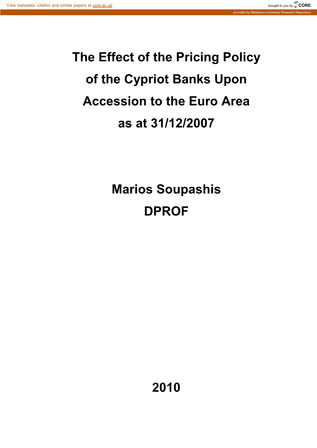 The Effect of the Pricing Policy of the Cypriot Banks Upon Accession to the Euro Area As at 31/12/2007