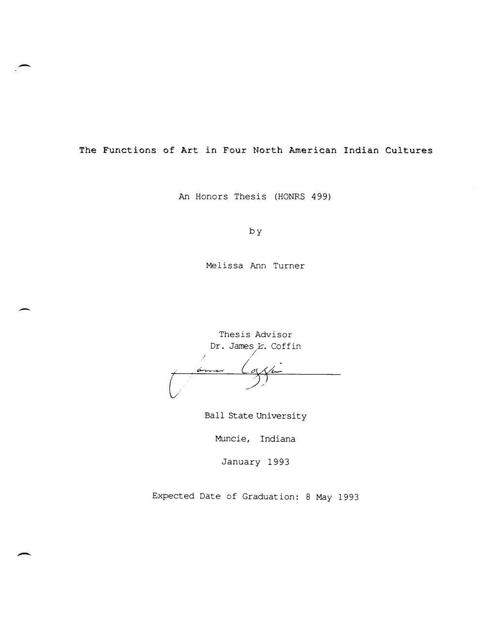 An Honors Thesis (HONRS 499) by Melissa Ann Turner Thesis Advisor Dr. James J:;'. Coffin Ball State University Muncie, Indiana J