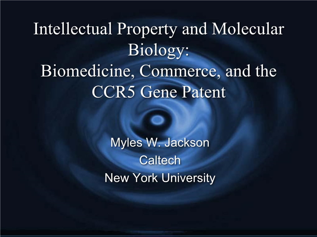 Biomedicine, Commerce, and the CCR5 Gene Patent