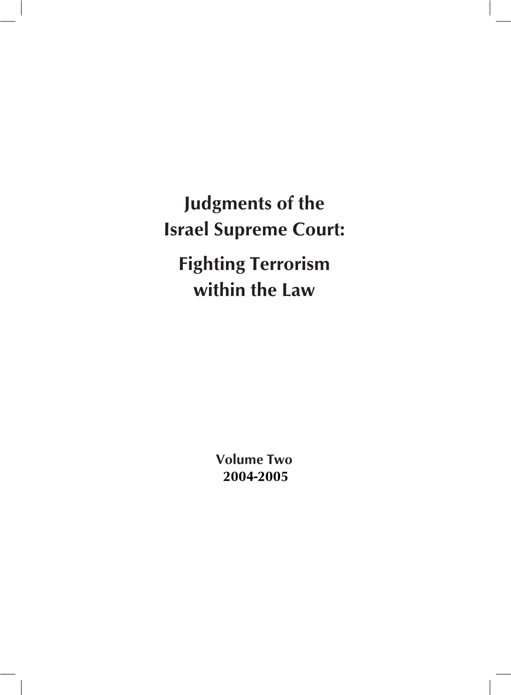 Judgments of the Israel Supreme Court: Fighting Terrorism Within the Law