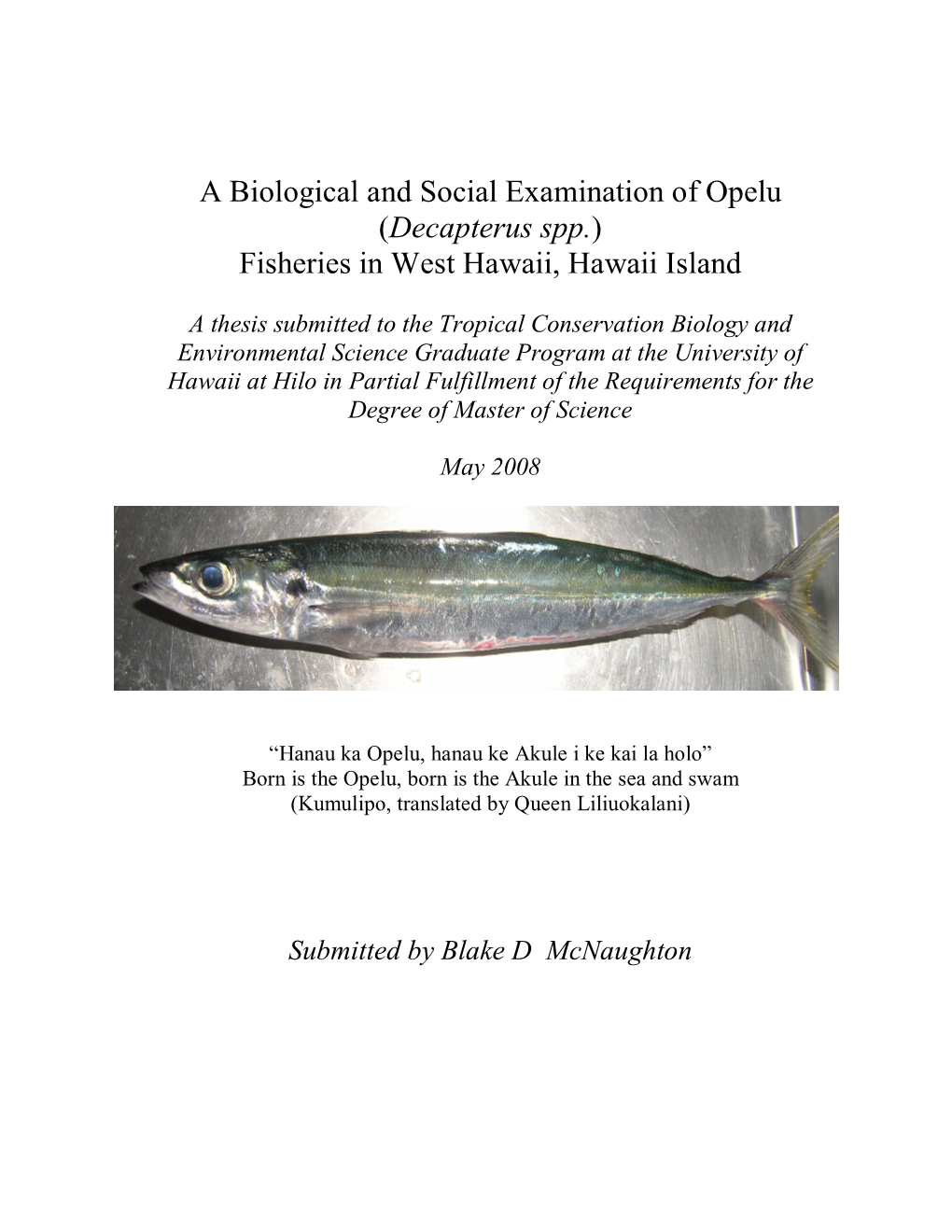 A Biological and Social Examination of Opelu (Decapterus Spp.) Fisheries in West Hawaii, Hawaii Island