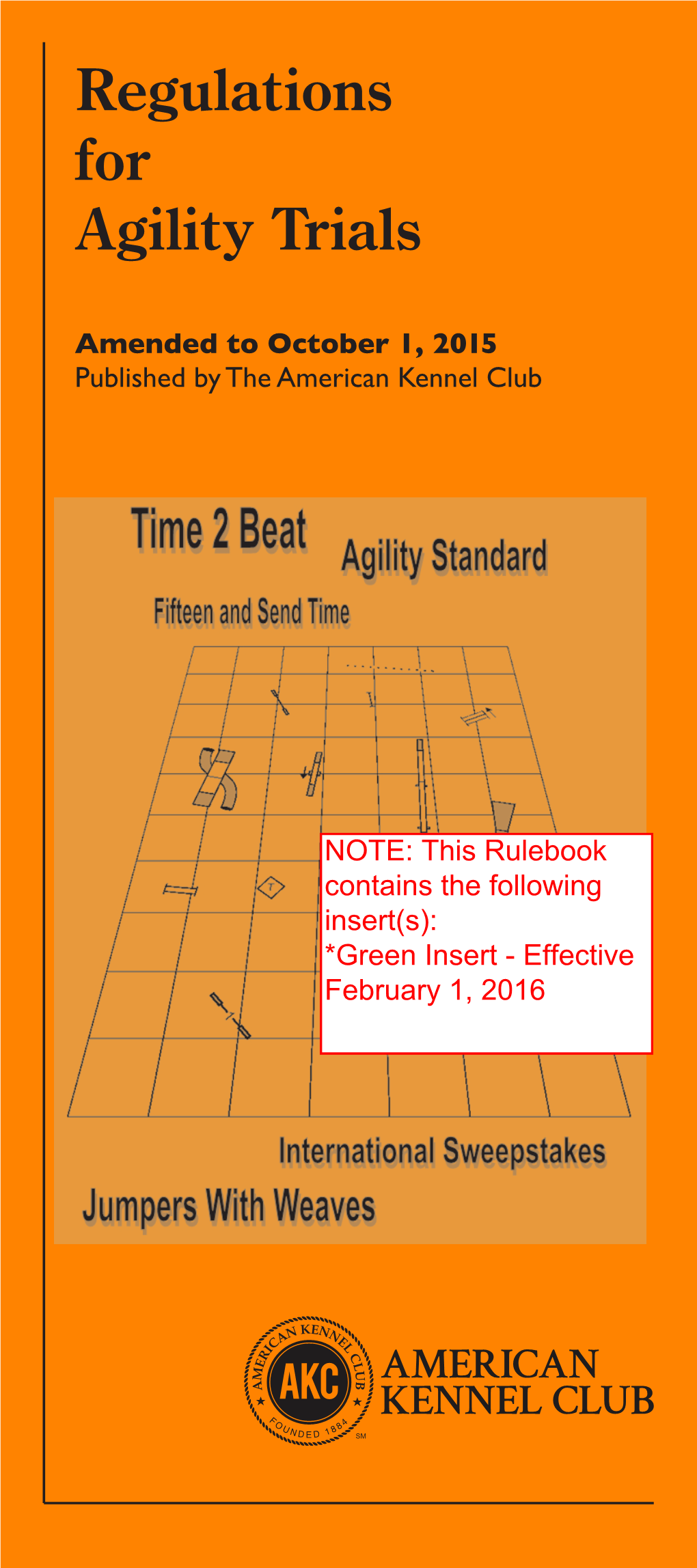 AKC Regulations for Agility Trials, Common Sense, and Professionalism, You Should Feel Confident in Completing Your Judging Assignments