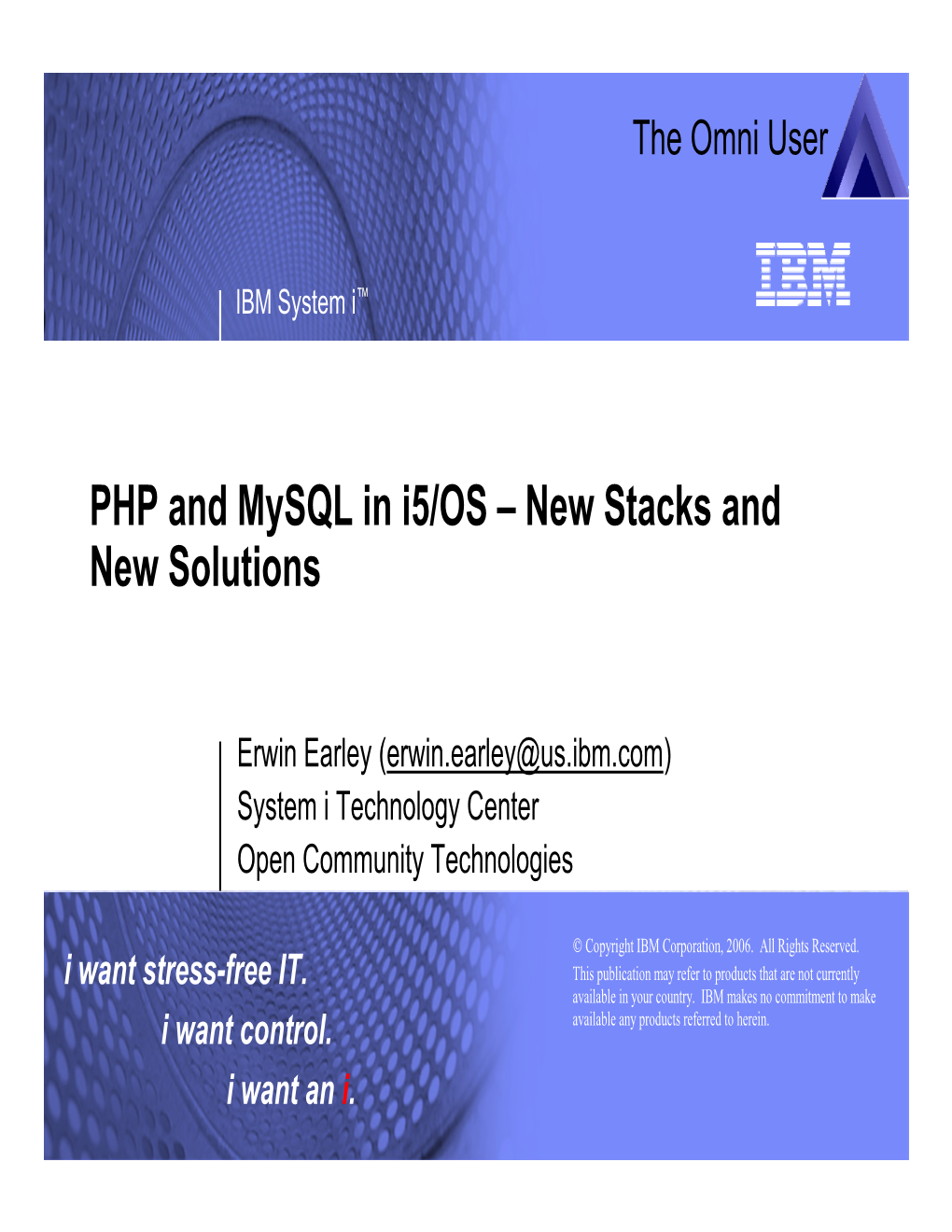 PHP and Mysql in I5/OS – New Stacks and New Solutions