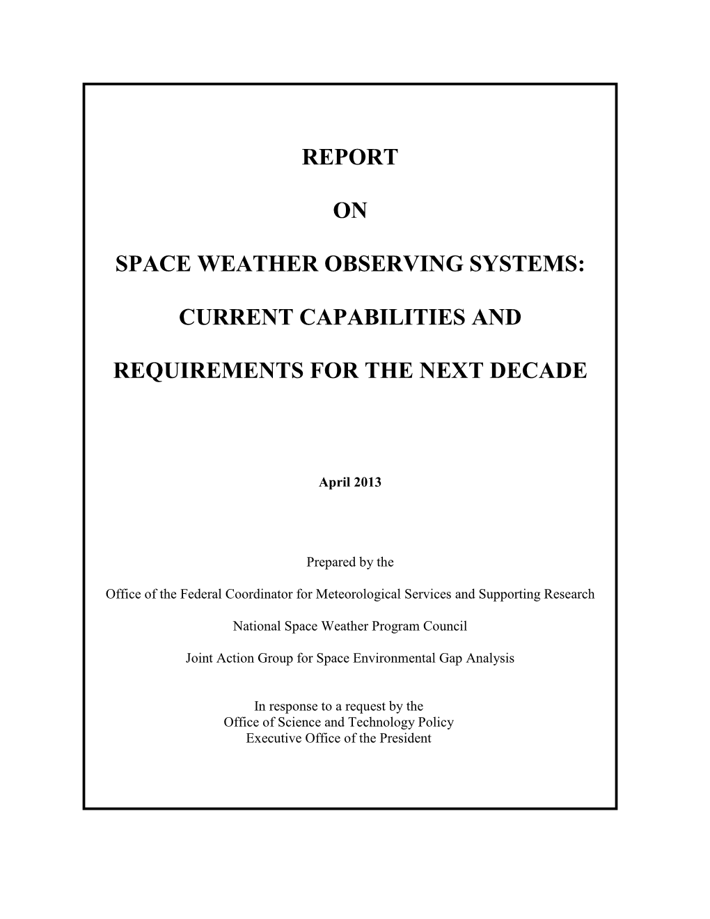 Report on Space Weather Observing Systems: Current Capabilities And