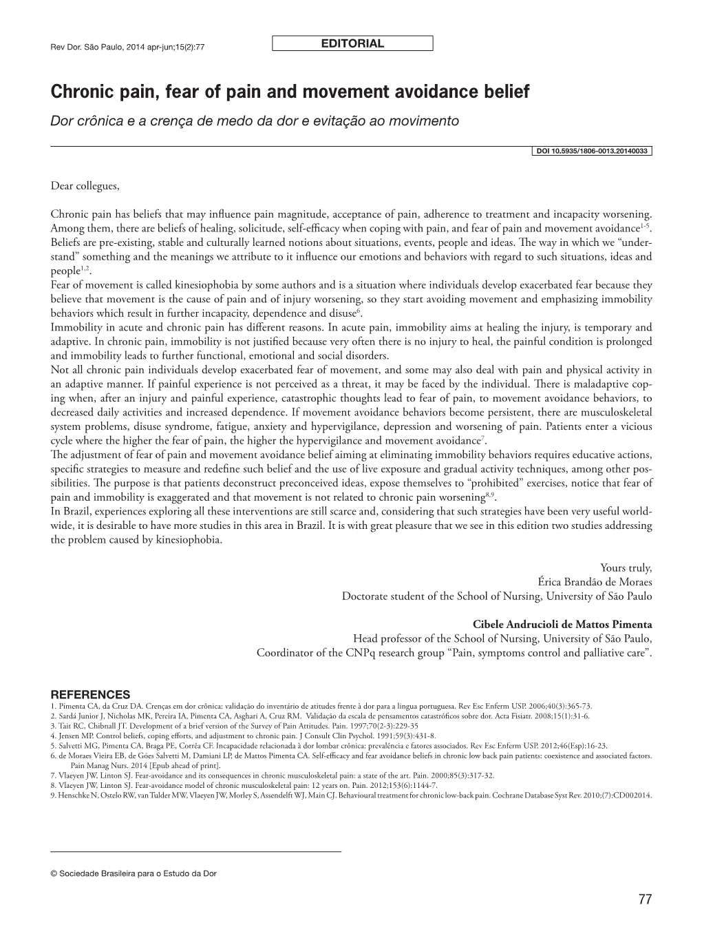 Chronic Pain, Fear of Pain and Movement Avoidance Belief Dor Crônica E a Crença De Medo Da Dor E Evitação Ao Movimento